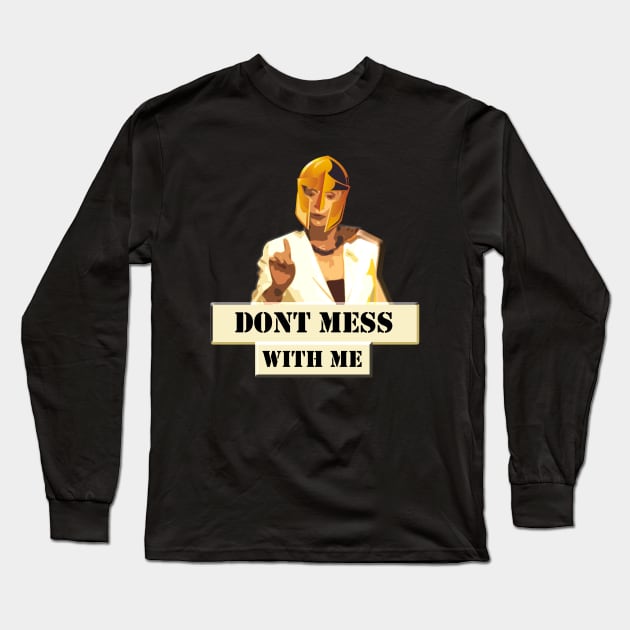 dont mess with nancy Long Sleeve T-Shirt by DMarts